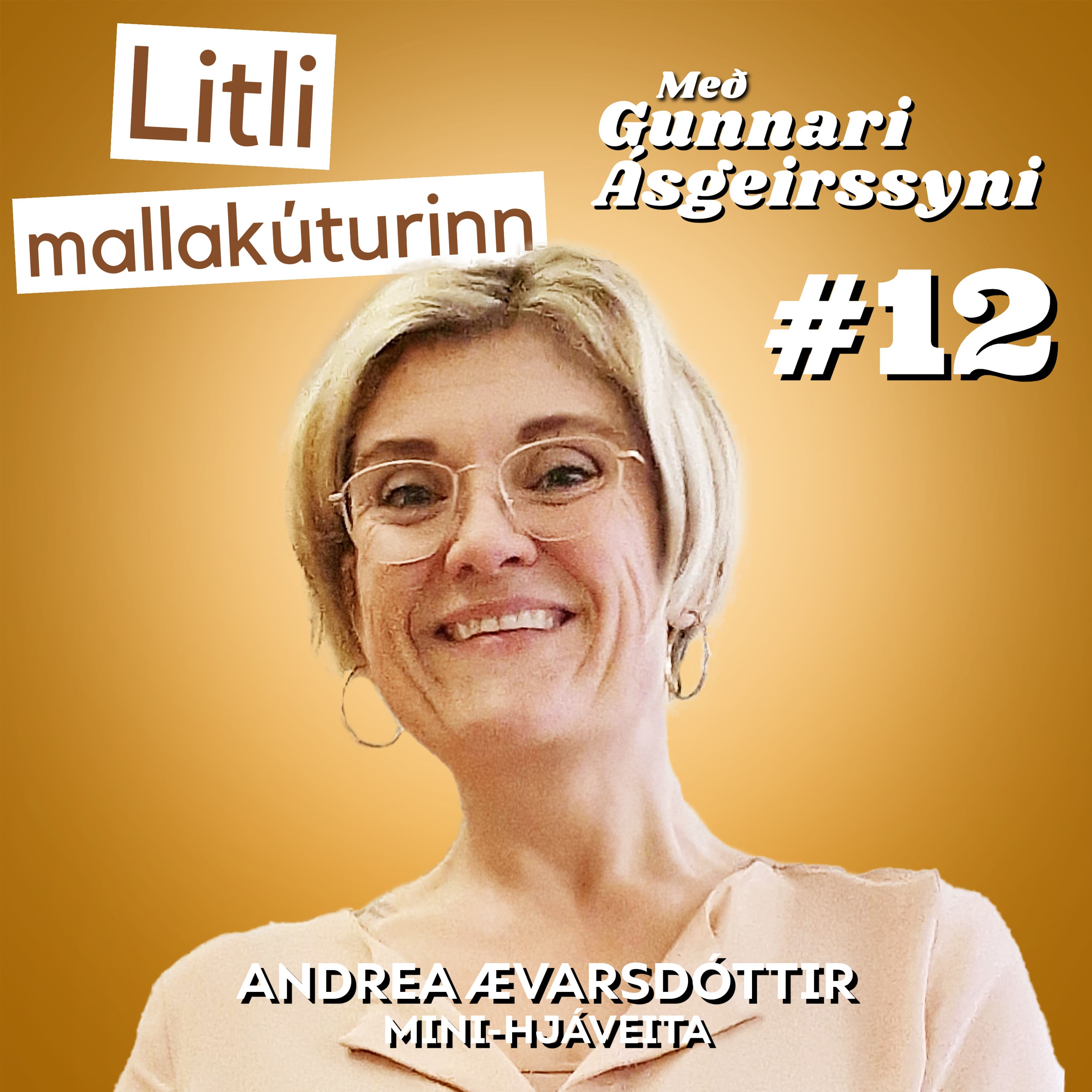 #12 Andrea Ævarsdóttir - Mini-Hjáveita - "...og svo segir ein þeirra: 'Við eigum því miður ekkert í þinni stærð.' Ég var 16 ára!"