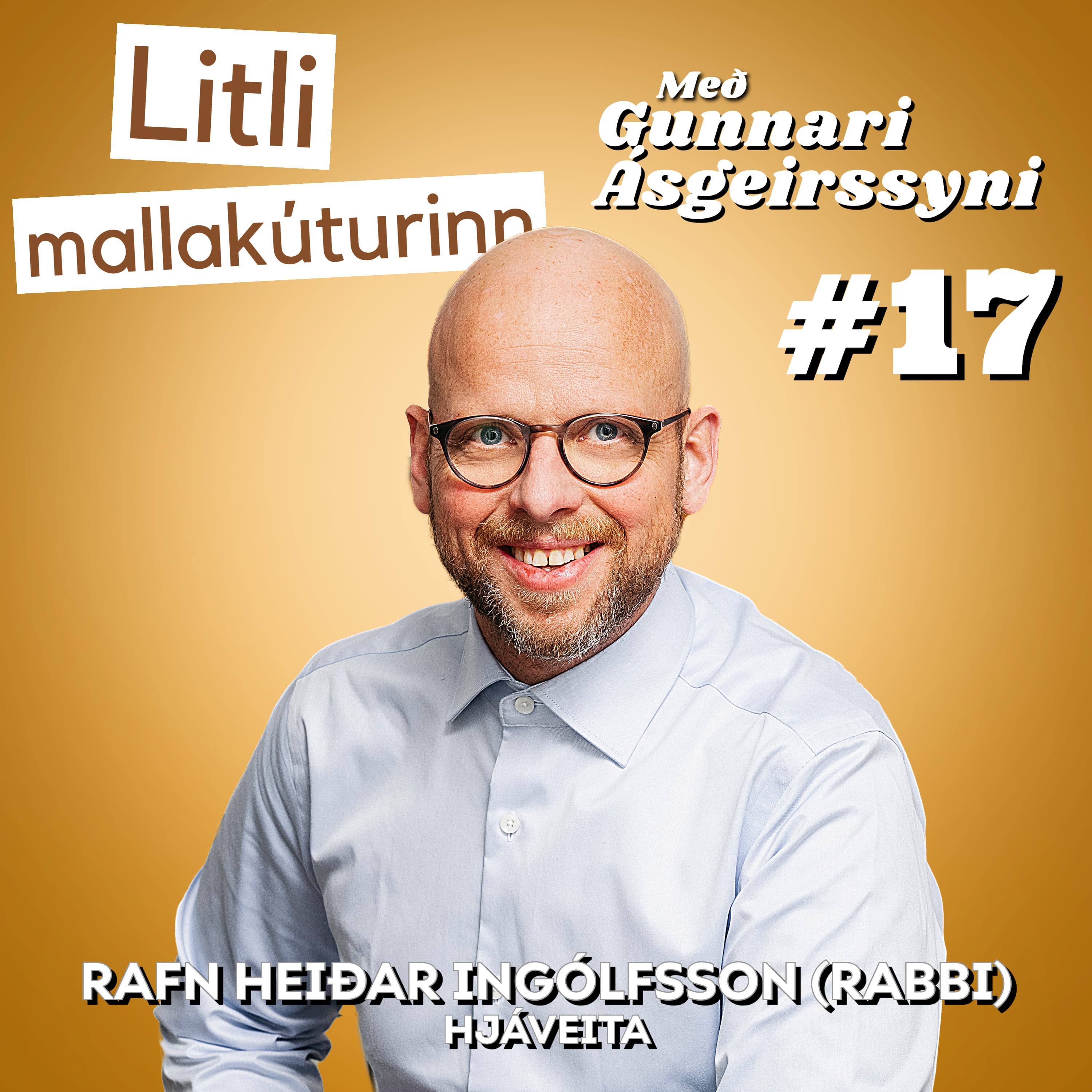 #17 Rafn Heiðar Ingólfsson - Hjáveita - "Púkinn á öxlinni á mér sagði mér það að ef ég færi nú í þessa aðgerð að þá yrði nú lífið bara miklu betra"
