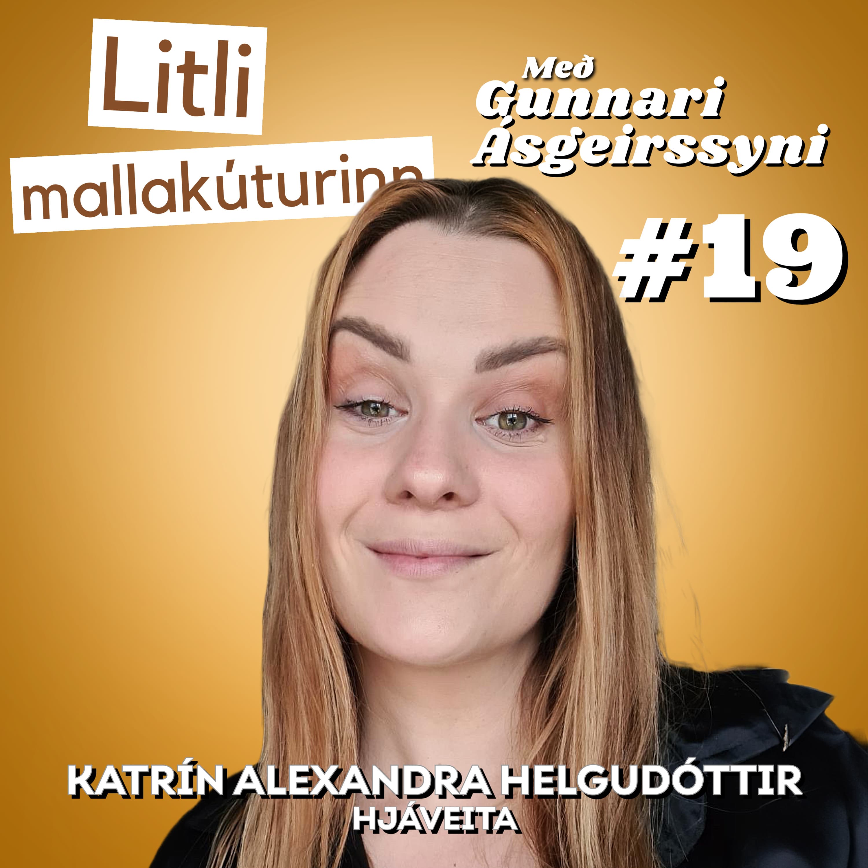 #19 - Katrín Alexandra Helgudóttir - Hjáveita "Ég vaknaði og ég hef aldrei á ævinni upplifað annan eins sársauka"
