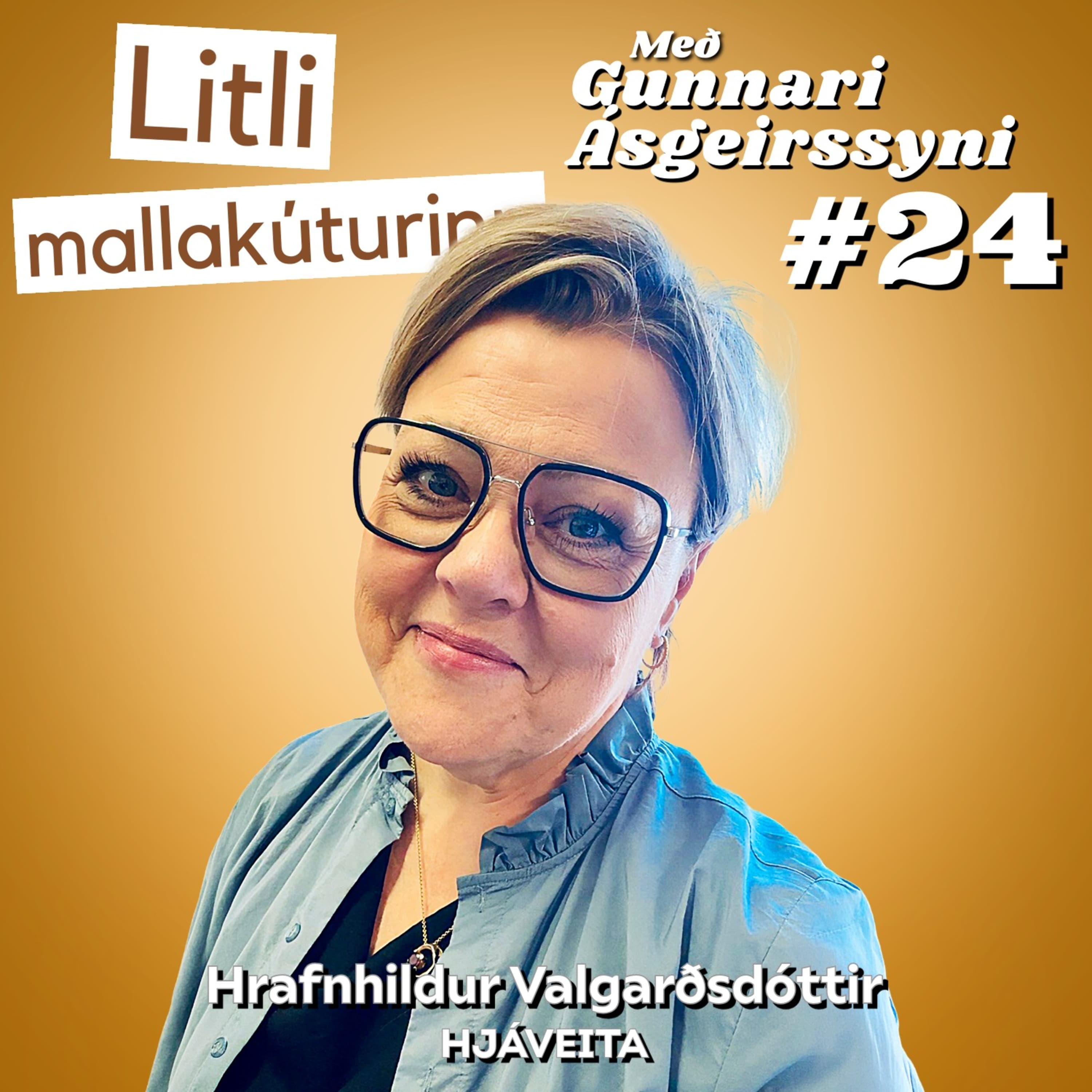 #24 Hrafnhildur Valgarðsdóttir - Hjáveita - "Ég þurfti að sýna mér meiri mildi"